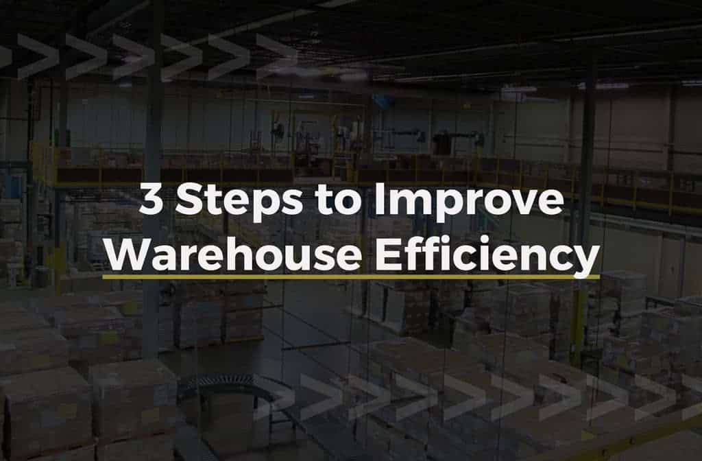 3-Steps-to-Improve-Warehouse-Efficiency-Redesign