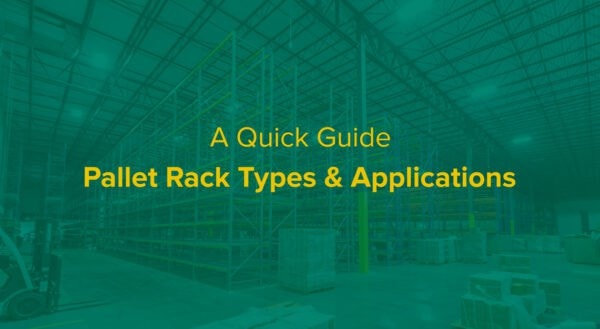 A Quick Guide: Types of Pallet Racking Systems